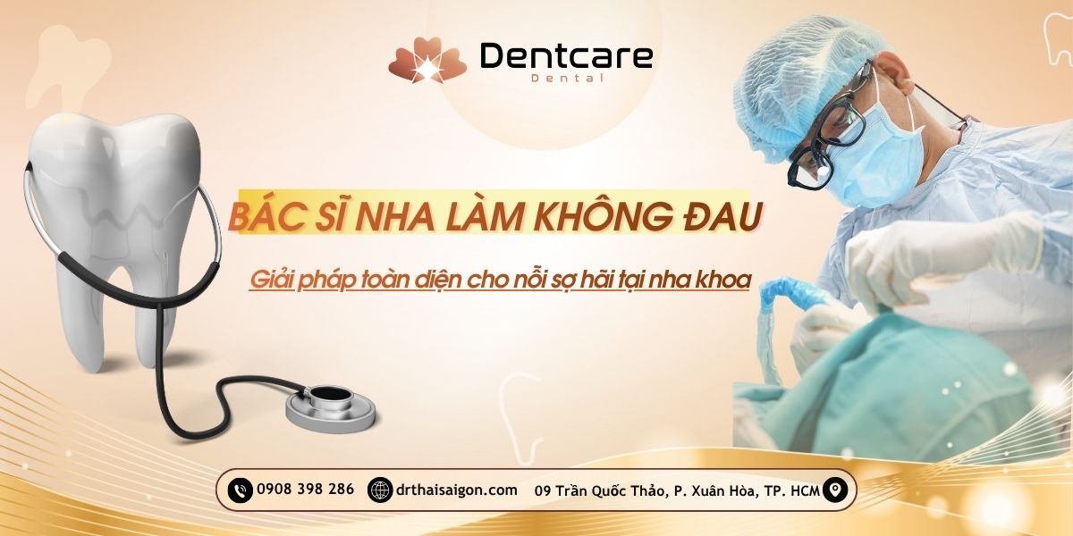 bác sĩ nha làm không đau